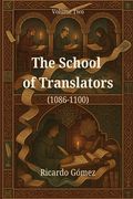 The School of Translators: Book Two of "The Translators of Toledo"