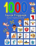 1000 Norsk Filippinsk Illustrert Tospråklig Ordforråd (Fargerik Utgave): Norwegian Filipino Language Learning (en Noruego)