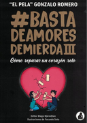 Basta de Amores de Mierda iii