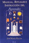 Manual, Rituales e Instruccion del Aprendiz (la Escuadra y el Compas) (in Spanish)