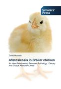 Aflatoxicosis in Broiler chicken: An Inter-Relationship Between Pathology, Dietary And Tissue Aflatoxin Levels