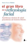 Gran Libro de La Reflexologia Facial
