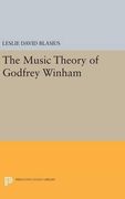The Music Theory of Godfrey Winham (Princeton Legacy Library) 