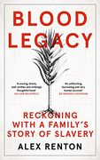 Blood Legacy: Reckoning With a Family’S Story of Slavery (en Inglés)