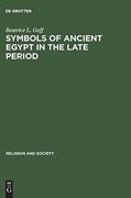 Symbols of Ancient Egypt in the Late Period (Religion and Society) 