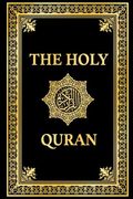The Holy Quran in English, Noble Quran English Translation by Marmaduke Pickthall: Premium Paperback Black Edition, Koran in English (Annotated)