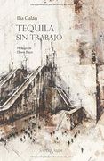 Tequila sin Trabajo (Narrativa) (in Spanish)