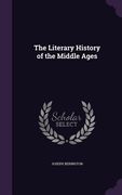 The Literary History of the Middle Ages (en Inglés)