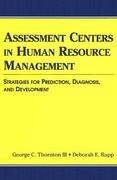 assessment centers in human resource management: strategies for prediction, diagnosis, and development
