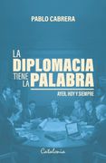 LA DIPLOMACIA TIENE LA PALABRA