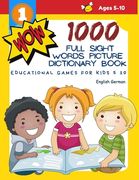 1000 Full Sight Words Picture Dictionary Book English German Educational Games for Kids 5 10: First Sight word flash cards learning activities to buil