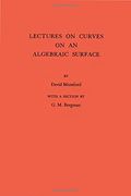 Lectures on Curves on an Algebraic Surface