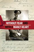"Without Fear and With a Manly Heart": The Great war Letters and Diaries of Private James Herbert Gibson 
