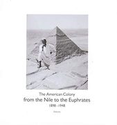 From the Nile to the Euphrates: The American Colony (1898-1948) [Idioma Inglés] (en Inglés)