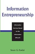 Information Entrepreneurship: Information Services Based on the Information Lifecycle 
