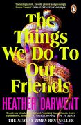 The Things we do to our Friends (en Inglés)