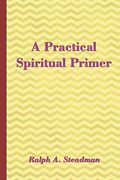 A Practical Spiritual Primer (en Inglés)