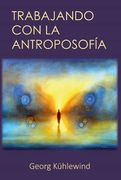 Trabajando con la Antroposofia