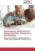 Autoestima, Motivacion y Apoyo Familiar. Factores y Aprendizaje