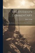 The Student's Commentary: A Complete Hermeneutical Manual on the Book of Ecclesiastes (en Inglés)