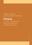 Nudging Towards Health: A Tool to Influence Human Behavior in Health Policy (en Inglés)