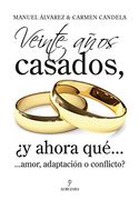 Veinte Años Casados, ¿Y Ahora Que...