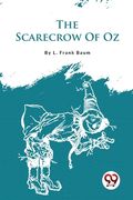 The Scarecrow Of Oz (en Inglés)