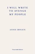 I Will Write to Avenge my People - Winner of the 2022 Nobel Prize in Literature: The Nobel Lecture