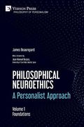 Philosophical Neuroethics: A Personalist Approach. Volume 1: Foundations (en Inglés)