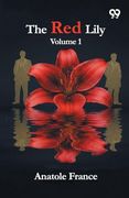 The red Lily: Volume 1