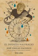 El Infinito Naufragio: Antología de José Emilio Pacheco