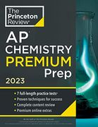 Princeton Review ap Chemistry Premium Prep, 2023: 7 Practice Tests + Complete Content Review + Strategies & Techniques (College Test Preparation) (en Inglés)