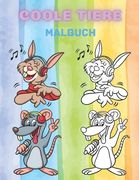 Coole Tiere - Malbuch (en Alemán)