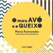 O meu avó e o Queixo (en Gallego)