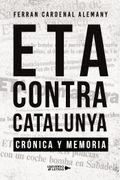 Eta Contra Catalunya. Cronica y Memoria