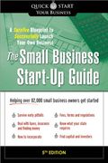 the small business start-up guide: a surefire blueprint to successfully launch your own business (en Inglés)