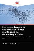 Les assemblages de chauves-souris des montagnes de Guamuhaya, Cuba (en Francés)