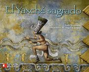 EL YACHE SAGRADO-UN CUENTO MAYA-