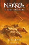 Las Crónicas de Narnia: El Caballo y el Muchacho (Libro 3)