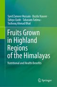 Fruits Grown in Highland Regions of the Himalayas: Nutritional and Health Benefits (en Inglés)