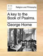 a key to the book of psalms. (en Inglés)