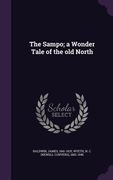 The Sampo; a Wonder Tale of the old North (en Inglés)