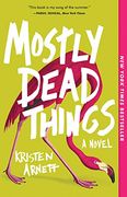 Mostly Dead Things (en Inglés)