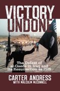Victory Undone: The Defeat of Al-Qaeda in Iraq and Its Resurrection as ISIS (en Inglés)