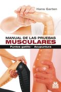 Manual de las Pruebas Musculares: Puntos Gatillo, Acupuntura