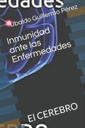 Inmunidad ante las Enfermedades: El CEREBRO (in Spanish)