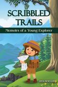 Scribbled Trails: Memoirs of a Young Explorer (en Inglés)