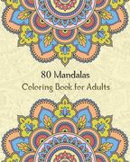 80 Mandalas Coloring Book for Adults: stress relieving coloring book for adult with 80 amazing mandalas patterns and designs (en Inglés)