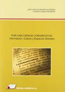 por una ciencia comunicativa : información, cultura y espacios globales