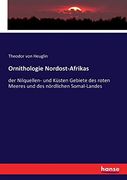 Ornithologie Nordost-Afrikas: Der Nilquellen- und Küsten Gebiete des Roten Meeres und des Nördlichen Somal-Landes (en Alemán)